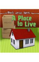 Wants vs Needs Place to Live: (Wants Vs Needs)