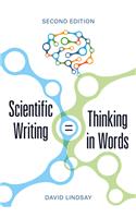 Scientific Writing = Thinking in Words