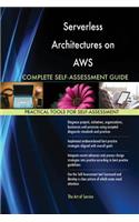Serverless Architectures on AWS Complete Self-Assessment Guide