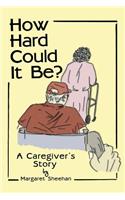 How Hard Could It Be?