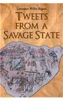 Tweets from a Savage State: (English)