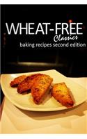 Wheat-Free Classics - Baking Recipes Second Edition