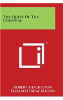 The Quest of the Colonial
