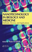 Nanotechnology In Biology And Medicine: Methods, Devices And Applications (Special Indian Edition)