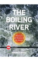 The Boiling River: Adventure and Discovery in the Amazon