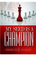 My seed is a Champion!