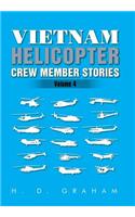 Vietnam Helicopter Crew Member Stories