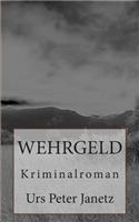 Wehrgeld: Ein Krimi Aus Garmisch-Partenkirchen