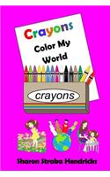 Crayons - Color My World