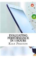 Evaluating Performance In 5 Hours
