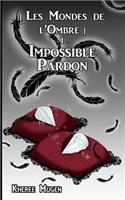 Impossible Pardon