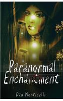 Paranormal Enchantment