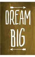 Chalkboard Journal - Dream Big (Yellow): 100 page 6" x 9" Ruled Notebook: Inspirational Journal, Blank Notebook, Blank Journal, Lined Notebook, Blank Diary