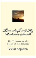 Tom Swift and His Undersea Search: The Treasure on the Floor of the Atlantic: Volume 23