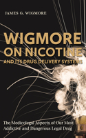 Wigmore on Nicotine and Its Drug Delivery Systems