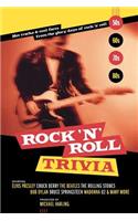 Rock 'n' Roll Trivia: A Rollicking Ride Through the Glory Days of Rock 'n' Roll
