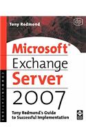 Microsoft Exchange Server 2007: Tony Redmond's Guide to Successful Implementation