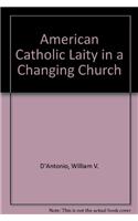American Catholic Laity in a Changing Church