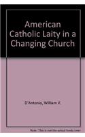 American Catholic Laity in a Changing Church