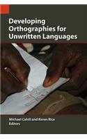 Developing Orthographies for Unwritten Languages