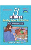 5 Minute Sunday School Activities: Jesus Shows Me: Preschoolers