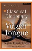 Classical Dictionary of the Vulgar Tongue