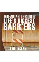 Breaking Through Life's Biggest Barriers