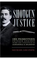 Shotgun Justice: