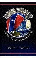 Dixie World: The Adventures of an Immortal Being