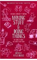 Making Stuff & Doing Things (4th Edition): DIY Guides to Just about Everything(DIY)