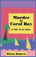 Murder in Coral Bay: A Tale of St. John(English)