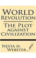 World Revolution: The Plot Against Civilization(English)