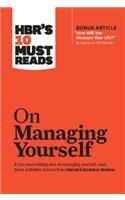 Hbr's 10 Must Reads on Managing Yourself (with Bonus Article How Will You Measure Your Life? by Clayton M. Christensen)