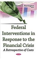 Federal Interventions in Response to the Financial Crisis