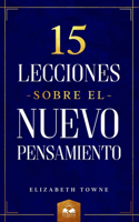 15 Lecciones sobre el Nuevo Pensamiento