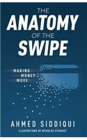 Anatomy of the Swipe: Making Money Move