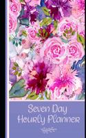 7 Day Hourly Planner: Vertical hourly planner with daily weekly over view - Flowers Cover(2 Planners, Notebooks & Calendars)