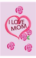 I Love Mom