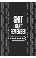 Shit I Can't Remember