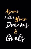 Ayumi Follow Your Dreams & Goals