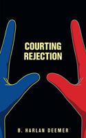 Courting Rejection