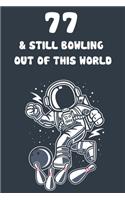 77 & Still Bowling Out Of This World