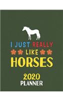 I Just Really Like Horses 2020 Planner
