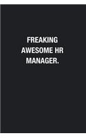 Freaking Awesome HR Manager.