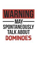 Warning May Spontaneously Talk About DOMINOES Notebook DOMINOES Lovers OBSESSION Notebook A beautiful