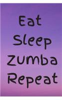 Eat Sleep Zumba Repeat