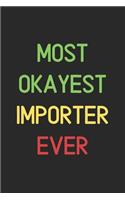 Most Okayest Importer Ever