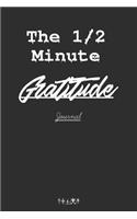 The half-Minute Gratitude Journal