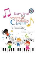 Survival and American Holiday Chants