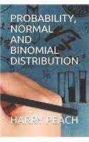 Probability, Normal and Binomial Distribution